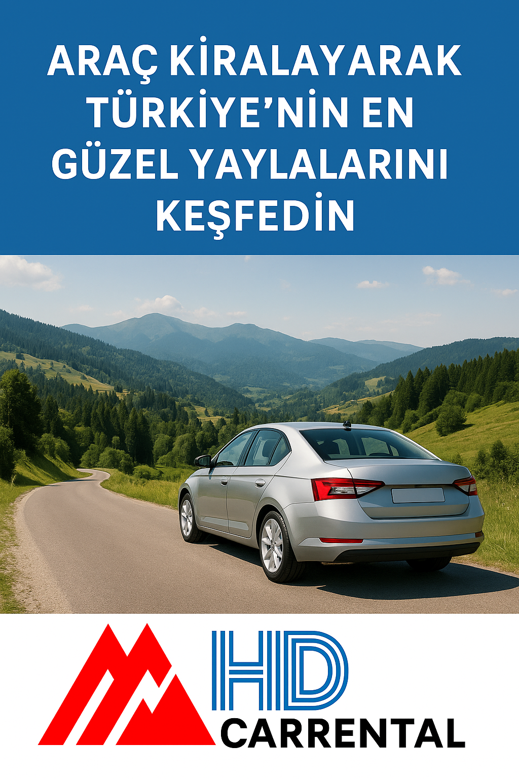 Araç Kiralayarak Türkiye’nin En Güzel Yaylalarını Keşfedin