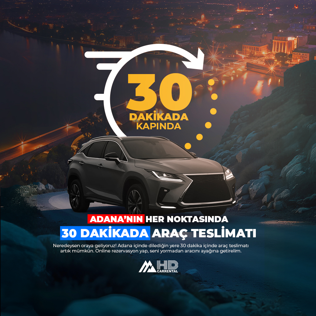 Adana’da 30 Dakikada Teslim