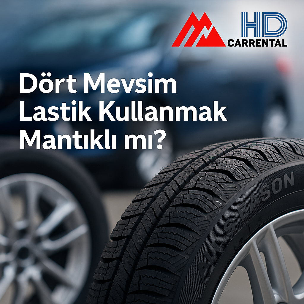 Dört Mevsim Lastik Kullanmak Mantıklı mı?