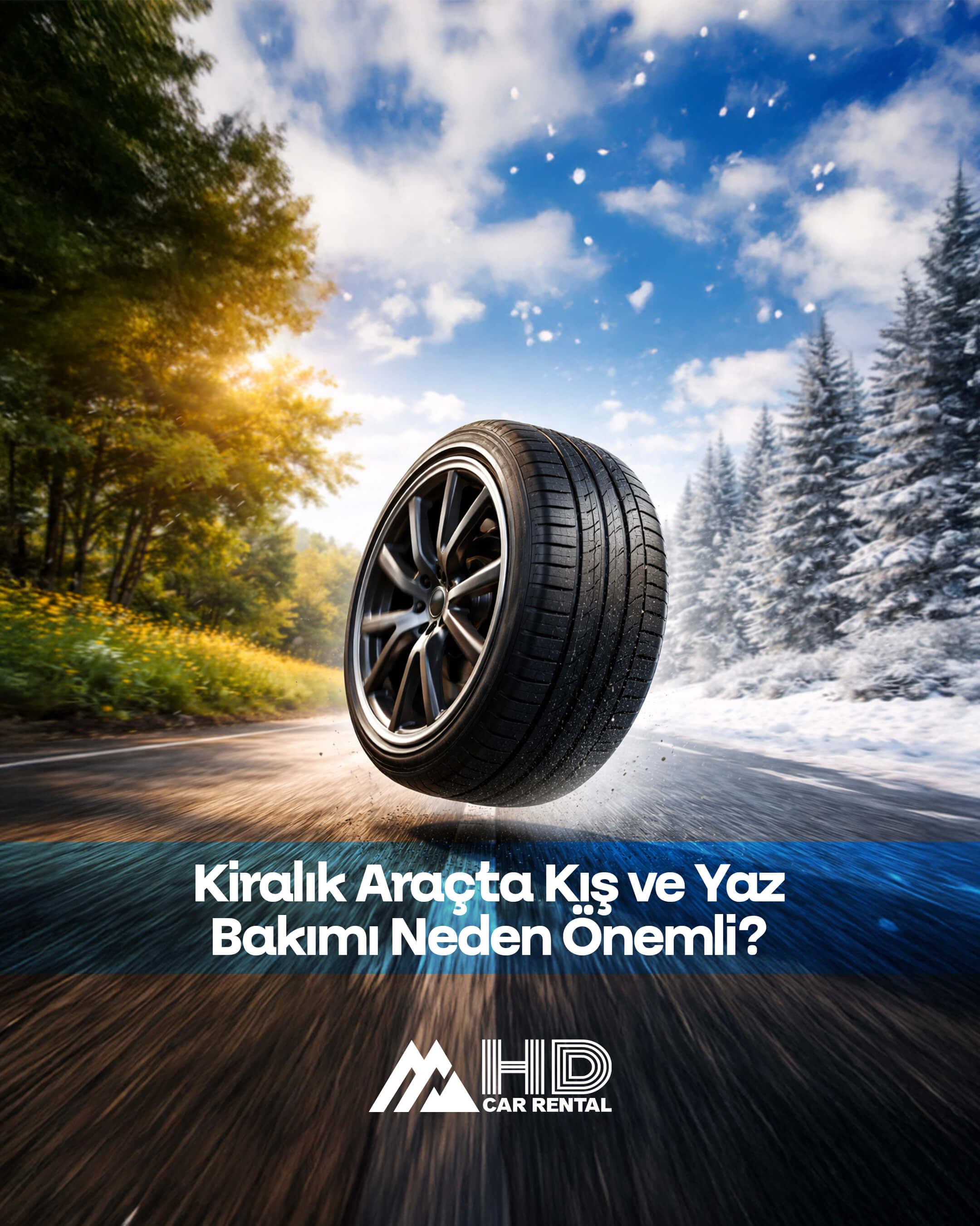 Mevsimlik Sürüş Güvenliği: Kiralık Araçta Kış ve Yaz Bakımı Neden Önemli?