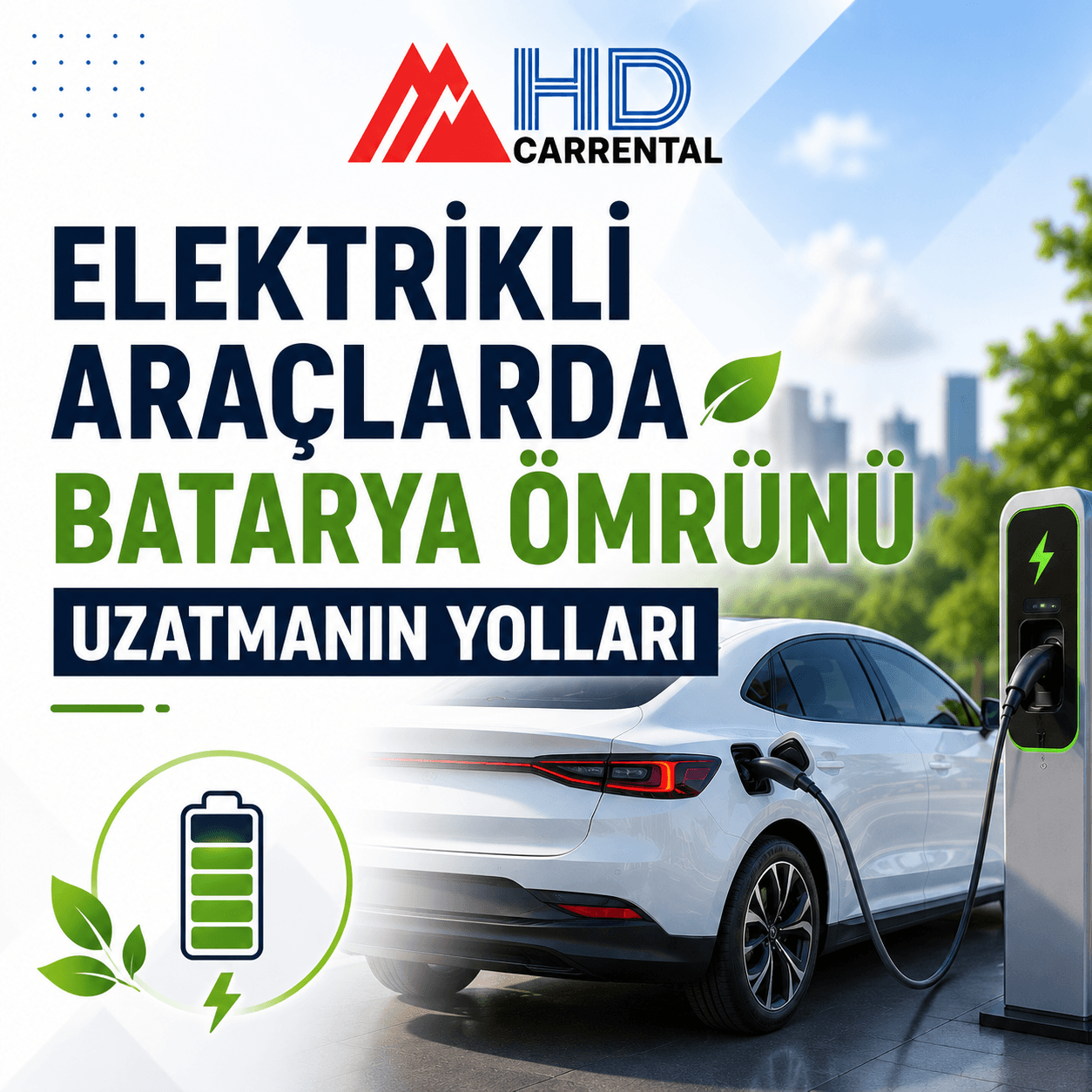 Elektrikli Araçlarda Batarya Ömrünü Uzatmanın Yolları