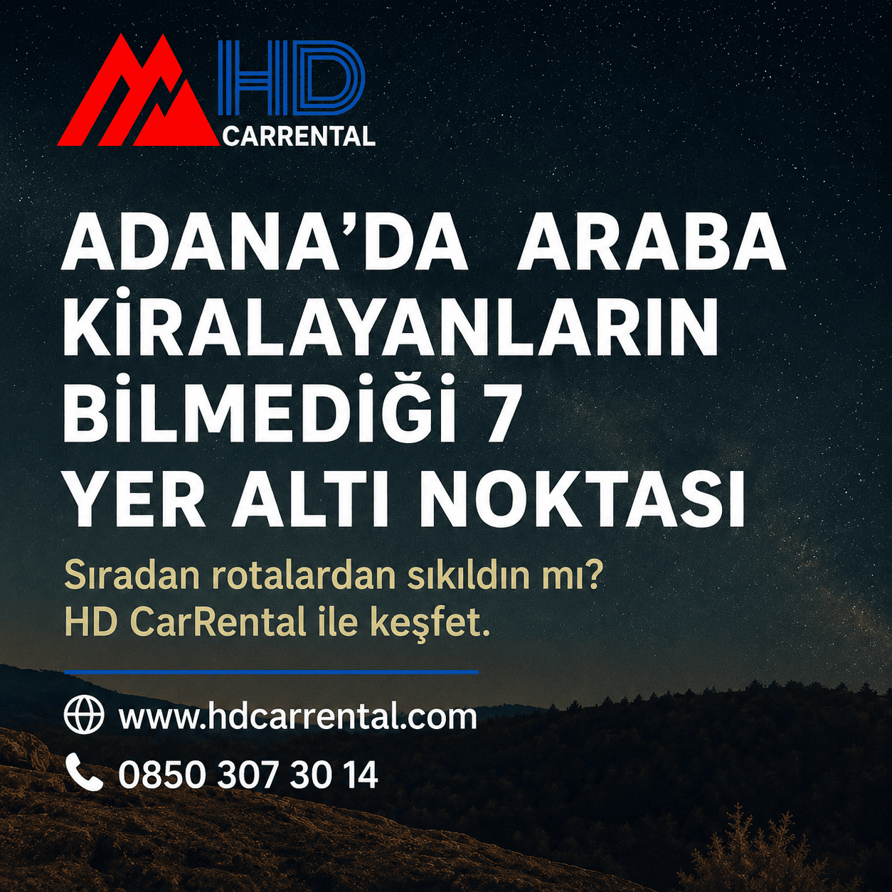 Adana’da Araba Kiralayanların Bilmediği 7 Yeraltı Noktası