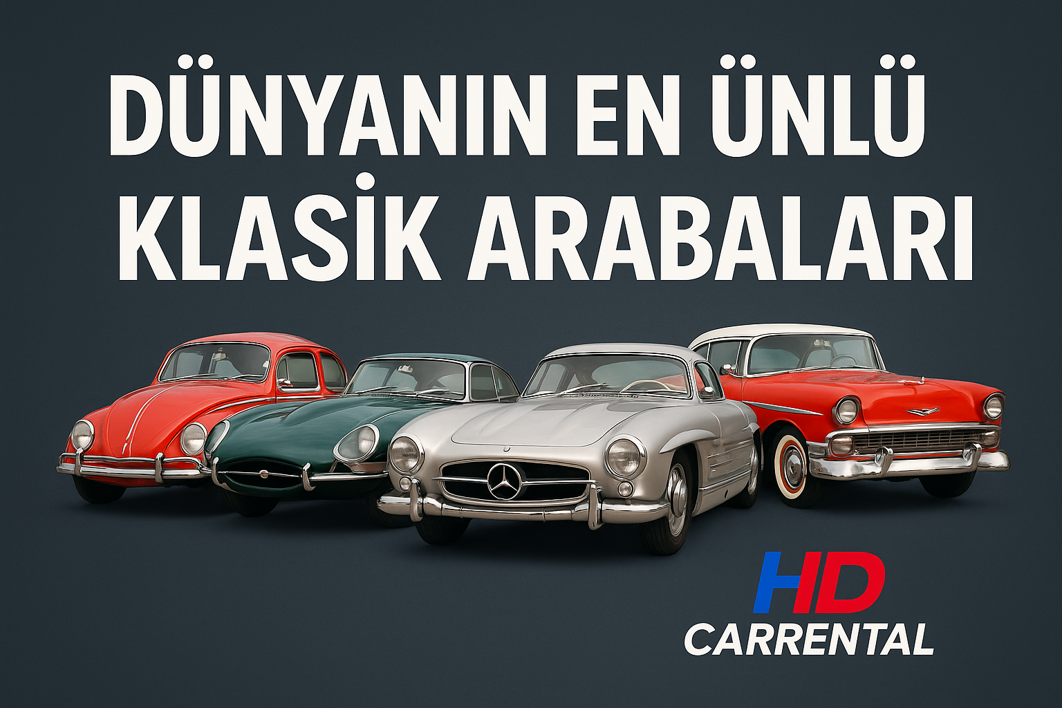 Dünyanın En Ünlü Klasik Arabaları