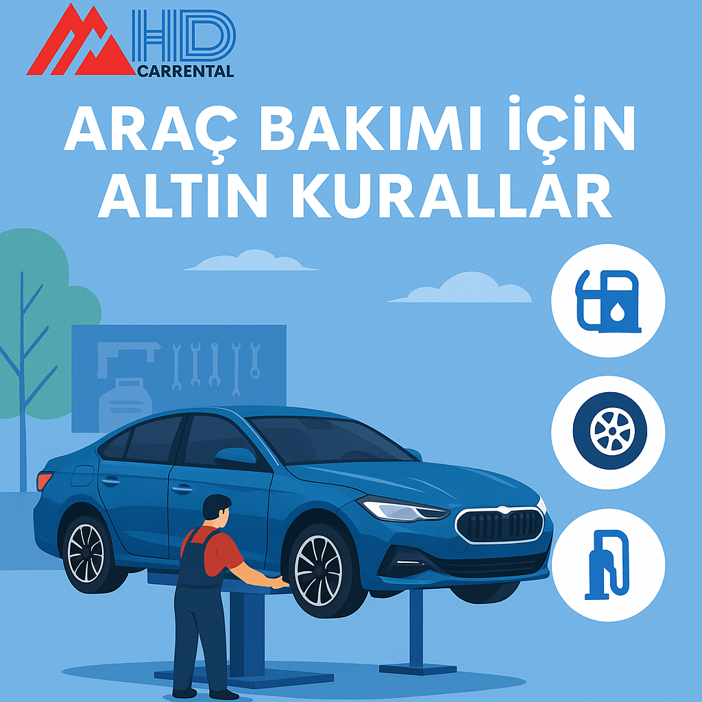  Araç Bakımı İçin Altın Kurallar