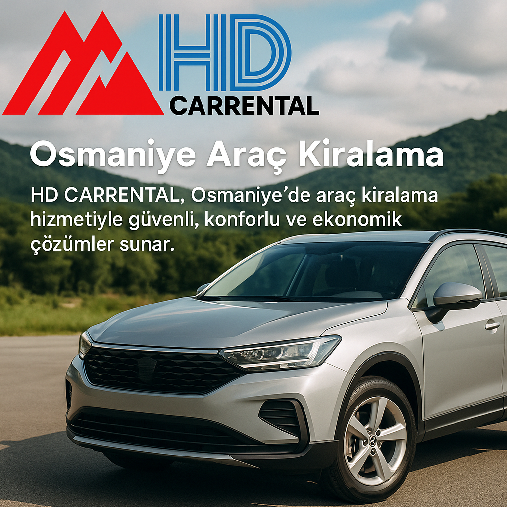 Osmaniye Araç Kiralama – HD CARRENTAL